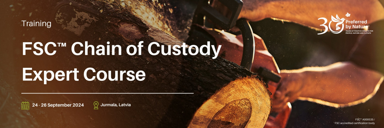 FSC Chain of Custody Expert Course in Jurmala in September 2024